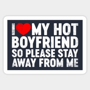 I Love My Hot Boyfriend Stay Away Valentine's Day Sticker